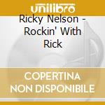 Ricky Nelson - Rockin' With Rick cd musicale di Ricky Nelson