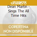 Dean Martin - Sings The All Time Hits cd