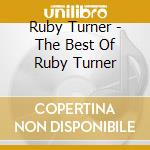 Ruby Turner - The Best Of Ruby Turner cd musicale di Ruby Turner