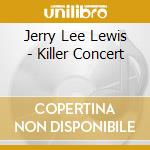 Jerry Lee Lewis - Killer Concert cd