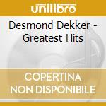 Desmond Dekker - Greatest Hits cd musicale di Desmond Dekker