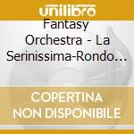 Fantasy Orchestra - La Serinissima-Rondo Veneziano cd