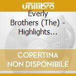 Everly Brothers (The) - Highlights From The Everly Brothers Reun cd