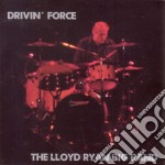 Lloyd Ryan Big Band (The) - Drivin' Force