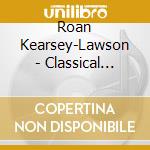 Roan Kearsey-Lawson - Classical Conversations cd