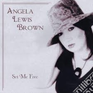 Angela Lewis Brown - Set Me Free cd musicale di Angela Lewis Brown