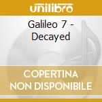 Galileo 7 - Decayed cd