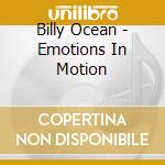 Billy Ocean - Emotions In Motion cd musicale di Billy Ocean