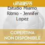 Estudio Miamo Ritmo - Jennifer Lopez cd