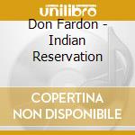 Don Fardon - Indian Reservation cd