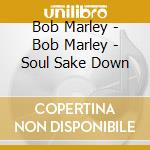 Bob Marley - Bob Marley - Soul Sake Down cd