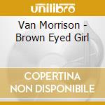 Van Morrison - Brown Eyed Girl cd
