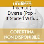 Internat.) Diverse (Pop - It Started With A Kiss cd