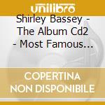 Shirley Bassey - The Album Cd2 - Most Famous Hits cd