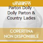 Parton Dolly - Dolly Parton & Country Ladies cd