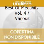 Best Of Megahits Vol. 4 / Various cd