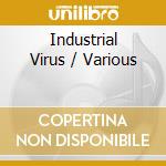 Industrial Virus / Various cd