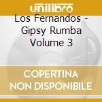 Los Fernandos - Gipsy Rumba Volume 3 cd