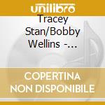 Tracey Stan/Bobby Wellins - Sinatra Tribute Album cd musicale di Tracey Stan/Bobby Wellins
