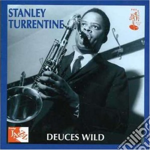 Stanley Turrentine - Deuces Wild cd musicale di Stanley Turrentine