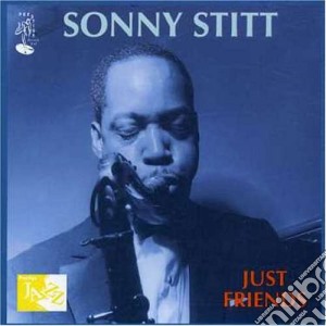 Sonny Stitt - Just Friends cd musicale di Sonny Stitt