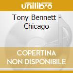 Tony Bennett - Chicago cd musicale di Tony Bennett