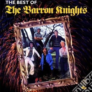 Barron Knights - Best Of cd musicale di Barron Knights