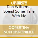 Don Williams - Spend Some Time With Me cd