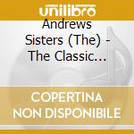 Andrews Sisters (The) - The Classic Years, Vol. 2: The Best Of? (2Cd) cd