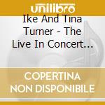 Ike And Tina Turner - The Live In Concert Recordings cd
