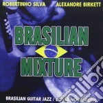 Alexandre Birkett & Robertinho Silva - Brazilian Mixture cd