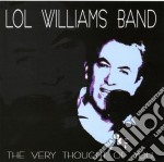 Lol Williams Band - Very Thought Of You