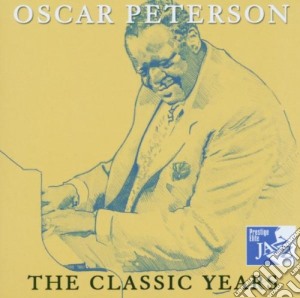 Oscar Peterson - Classic Years cd musicale di Oscar Peterson