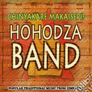Hohodza Band - Traditional Dance Music From Zimbabwe cd musicale di Hohodza Band