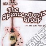Spencer Davis Group (The) - The Return: All The Hits Plus More