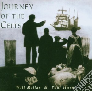 Will Millar & Paul Horn - Journey Of The Celts cd musicale di Will Millar & Paul Horn
