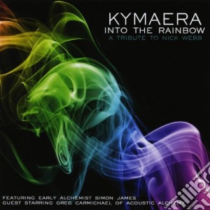 Kymaera - Into The Rainbow cd musicale di Kymaera