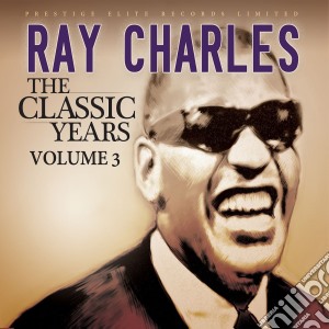 Ray Charles - The Classic 3 cd musicale di Ray Charles