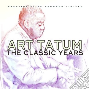 Art Tatum - The Classic Years (2 Cd) cd musicale di Art Tatum