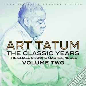 Art Tatum - The Classic Years, Vol. 2 (2 Cd) cd musicale di Art Tatum