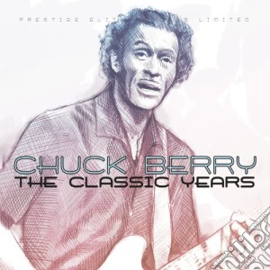 Chuck Berry - The Classic Years cd musicale di Chuck Berry