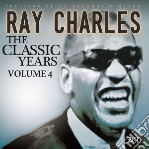 Ray Charles - The Classic Years 4 (2 Cd) cd musicale di Ray Charles