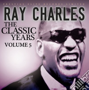 Ray Charles - The Classic 5 cd musicale di Ray Charles