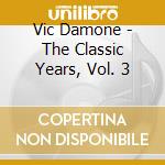 Vic Damone - The Classic Years, Vol. 3 cd