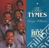 Tymes (The) (Feat. George Williams) - All The Big Hits Plus More cd