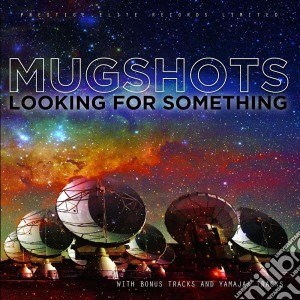 Mugshots - Looking For Something cd musicale di Mugshots