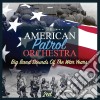 American Patrol Orchestra (The) - Big Band Sounds Of The War Years (2 Cd) cd