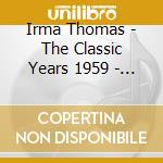 Irma Thomas - The Classic Years 1959 - 1962 cd