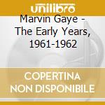 Marvin Gaye - The Early Years, 1961-1962 cd