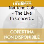 Nat King Cole - The Live In Concert Recordings, 1957 To 1962 cd